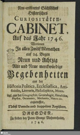 1746: Neu-eröffnete historische Correspondenz von alten und neuen Curiosis Saxonicis