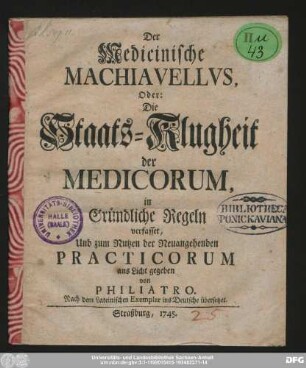 Der Medicinische Machiavellvs, Oder: Die Staats-Klugheit der Medicorum