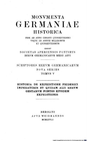 Quellen zur Geschichte des Kreuzzuges Kaiser Friedrichs I. : = Historia de expeditione Friderici Imperatoris et quidam alii rerum gestarum fontes eiusdem expeditionis