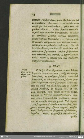 §. XLVI. Vires istis corticibus propriae