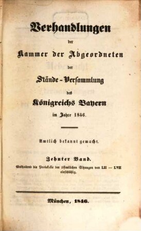 Verhandlungen der Kammer der Abgeordneten der Ständeversammlung des Königreichs Bayern. [Protokolle]. 1846,10, 1846,10