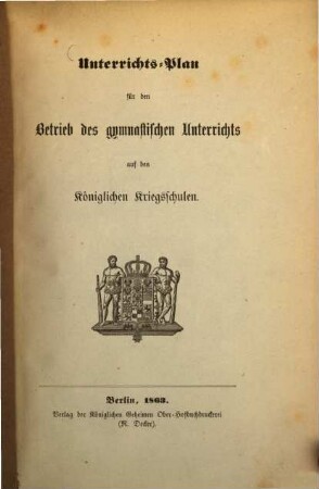 Unterrichts-Plan für den Betrieb des gymnastischen Unterrichts auf den Kgl. Kriegsschulen