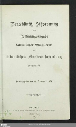 1871: Verzeichniß, Sitzordnung und Wohnungsangabe sämmtlicher Mitglieder der Ordentlichen Ständeversammlung zu Dresden