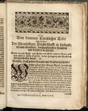 Dem frommen Christlichen Leser/ insonderheit Der Ehrwürdigen Priesterschafft in Liefland/ Meinen Geliebten/ HochzuEhrenden Freunden und Brüdern in Christo