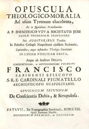 Opuscula theologico-moralia, 2. De conscientia dubia, & scrupulosa