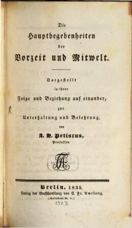 Die Hauptbegebenheiten der Vorzeit und Mitwelt