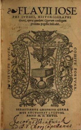 Flavii Iosephi Ivdaei, Historiographi Graeci, opera quaedam : Quorum catalogum proxima pagella indicabit, [1]