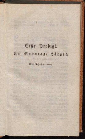 Erste Predigt. Am Sonntage Lätare. Ueber Joh. 6, v. 1-15