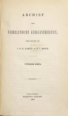 Archief voor Nederlandsche kerkgeschiedenis. 2. 1887