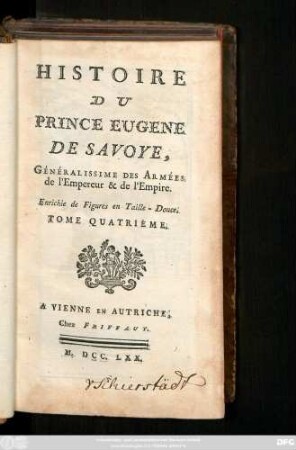 T. 4: Histoire Du Prince Eugene de Savoye, Généralissime Des Armées de l'Empereur & de l'Empire : Enrichie de Figures en Taille-Douce