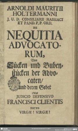 Arnoldi Mauritii Holtermanni De Nequitia Advocatorum