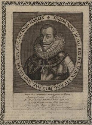 Sigismund III. Wasa, König von Polen, Großfürst von Litauen, König von Schweden (1566 - 1632)