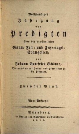 Vollständiger Jahrgang von Predigten über die gewöhnlichen Sonn- Fest- und Feyertags-Evangelien, 2