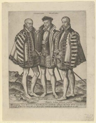 Gruppenbildnis des Odetus Coligny, des Gaspard Coligny, des Franciscus Dandelot Coligny