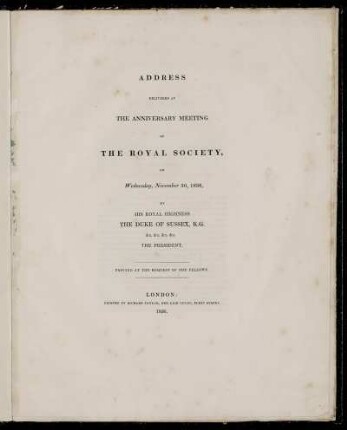 Address delivered at the Anniversary Meeting of the Royal Society on Wednesday, November 30, 1836