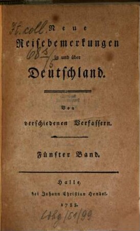 Neue Reisebemerkungen in und über Deutschland. 5. (1788). - 366 S.