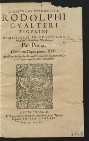 1: Continens Capita priora XIV. : Accesserunt Indices duo, Rerum & Verborum, Locorum item sacrae Scripturae, qui hoc libro explicantur
