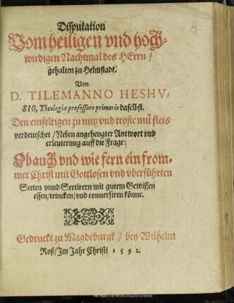 Disputation Vom heiligen und hochwirdigen Nachtmal des Herrn : gehalten zu Helmstadt