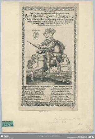 Waare Abbildung Deß Durchleuchtigsten Hochgebornen Fürsten und Herrn Herrn Johann-Georgen Hertzogen zu Sachssen ... deß heiligen Römischen Reichs Ertzmarschaln und Churfürsten ...