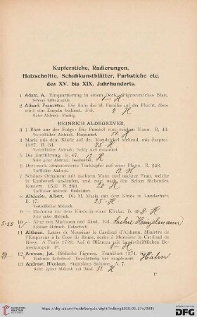 Kupferstiche, Radierungen, Holzschnitte, Schabkunstblätter, Farbstiche etc. des XV. bis XIX. Jahrhunderts (Nr. 1-700)