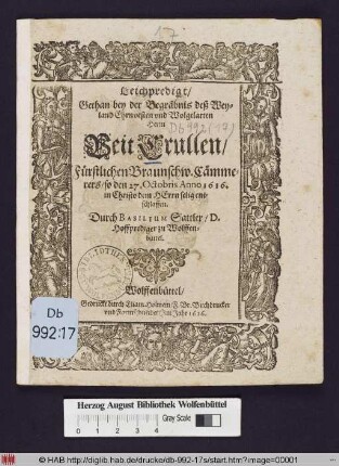 Leichpredigt/ Gethan bey der Begräbnis deß ... Herrn Veit Crullen/ Fürstlichen Braunschw. Cämmerers/ so den 27. Octobris Anno 1616. in Christo dem Herrn selig entschlaffen