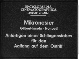 Mikronesier (Gilbert-Inseln, Nonouti) - Anfertigen eines Schlingenstabes für den Aalfang auf dem Ostriff