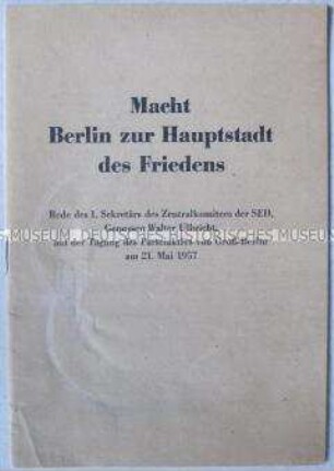 Sonderdruck mit dem Wortlaut der Rede von Walter Ulbricht auf SED-Parteiaktiv-Tagung von Groß-Berlin 1957