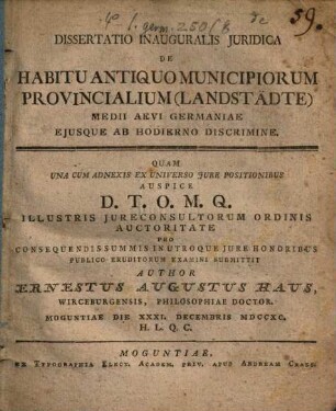 Dissertatio Inauguralis Juridica De Habitu Antiquo Municipiorum Provincialium (Landstädte) Medii Aevi Germaniae Ejusque Ab Hodierno Discrimine