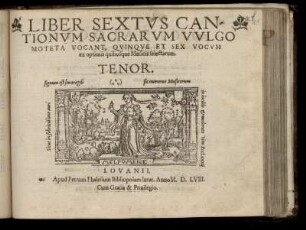 Liber sextus cantionum sacrarum ... quinque et sex vocum. Tenor