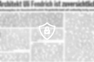 Architekt [Name maskiert] ist zuversichtlich