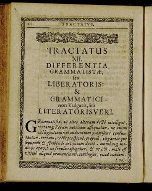 Tractatus XII. Differentia Grammatistae seu Liberatoris & Grammatici non Vulgaris, seu Literatoris Veri
