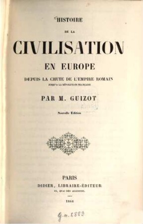 Histoire de la civilisation en Europe depuis la chute de l'empire romain jusqu'à la révolution française