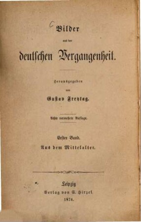 Bilder aus der deutschen Vergangenheit : Herausgegeben von Gustav Freytag. [und Bd. 1]: 8. 1