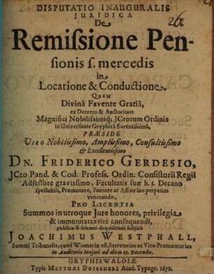 Disputatio Inauguralis Iuridica De Remissione Pensionis s. mercedis in Locatione & Conductione