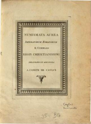 Numismata Aurea Imperatorum Romanorum E Cimelio Regis Christianissimi