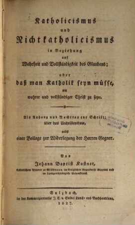 Katholicismus und Nichtkatholicismus in Beziehung auf Wahrheit und Vollständigkeit des Glaubens