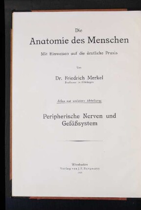 Abt. 6 [Atlas]: Atlas zu peripherische Nerven und Gefäßsystem : mit Hinweisen auf die ärztliche Praxis