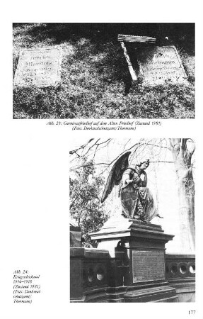 Abb. 23: Garnisonsfriedhof auf dem Alten Friedhof (Zustand 1981) (Foto: Denkmalschutzamt/ Thormann) Abb. 24: Kriegerdenkmal 1914-1918 (Zustand 1981) (Foto: Denkmalschutzamt/ Thormann)