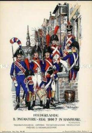 Uniformdarstellung, Tambourmajor, Offizier, Tambourmaître, Voltigeur, Grenadiere, pfeifer- und Trommlerjunge des 2. Infanterie-Regiments, Niederlande, 1806/1807.