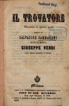 Il Trovatore : Dramma in 4 parti, poesia di Salvadore Cammarano. Musica del Maestro Giuseppe Verdi