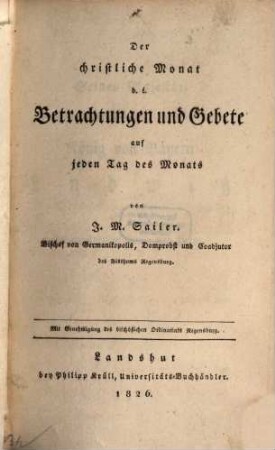 Der christliche Monat d. i. Betrachtungen und Gebete auf jeden Tag des Monats