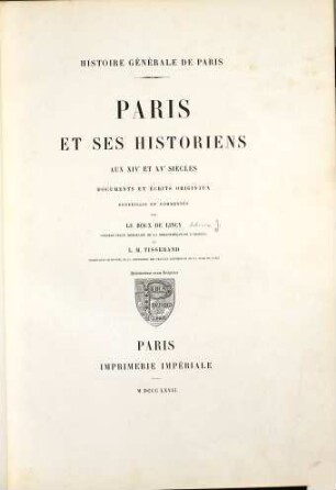 Paris et ses historiens aux XIVe et XVe siècles : documents et écrits orig.