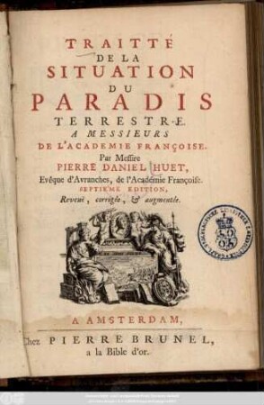 Traitté De La Situation Du Paradis Terrestre : A Messieurs De L'Academie Françoise