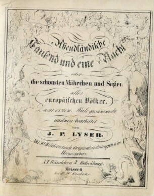 Bändchen 11, Abtheilung 2: Abendländische Tausend und eine Nacht oder: die schönsten Mährchen und Sagen aller europäischer Völker