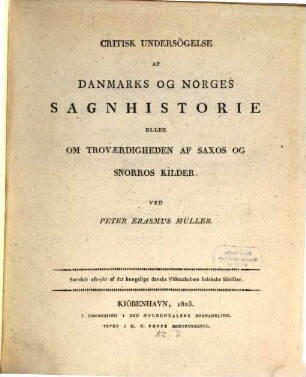 Critisk Undersögelse af Danmarks og Norges sagnhistorie eller om troværdigheden af Saxos og Snorros kilder