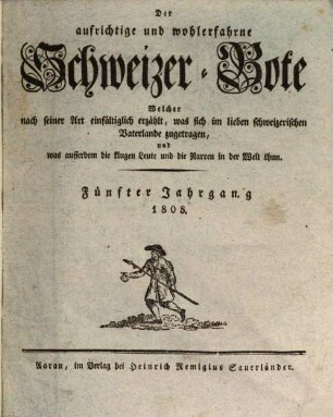 Der aufrichtige und wohlerfahrene Schweizer-Bote. 5. 1808