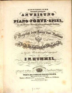 Ausführliche theoretisch-practische Anweisung zum Piano-Forte-Spiel : Vom ersten Elementar-Unterrichte an bis zur vollkommensten Ausbildung