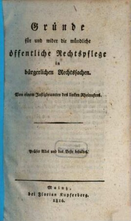 Gründe für und wider die mündliche öffentliche Rechtspflege in bürgerlichen Rechtssachen