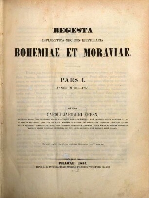 Regesta diplomatica nec non epistolaria Bohemiae et Moraviae, 1. Annorum 600 - 1253