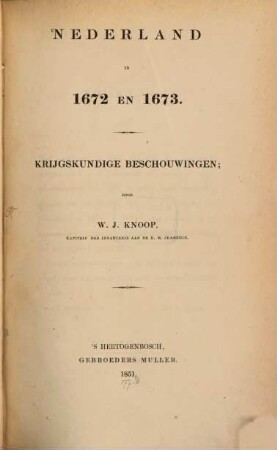 Nederland in 1672 en 1673 : Krijgskundige Beschouwingen